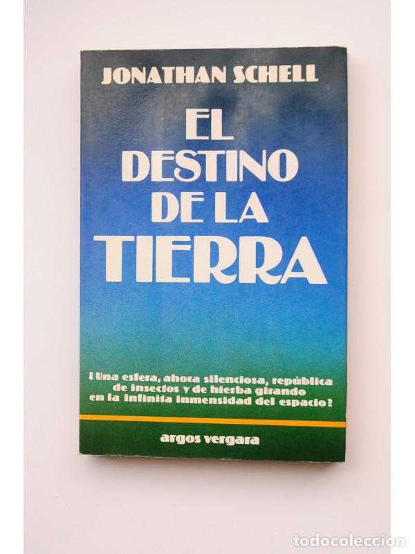 Libros: El destino de la Tierra - SCHELL, Jonathan - Foto 1