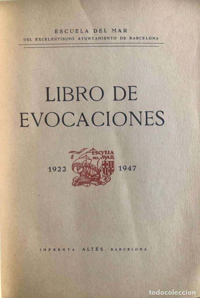 Libros: BARCELONA- ESCUELA DEL MAR-  LIBRO DE EVOCACIONES- BODAS DE PLATA- PEDRO VERGES 1922-1947