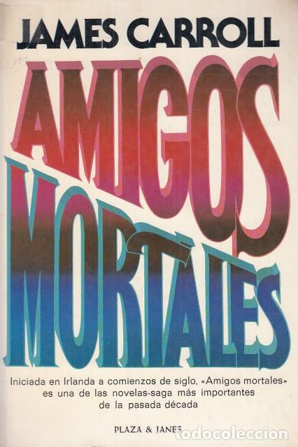 Libros: AMIGOS MORTALES - CARROLL, JAMES - Foto 1