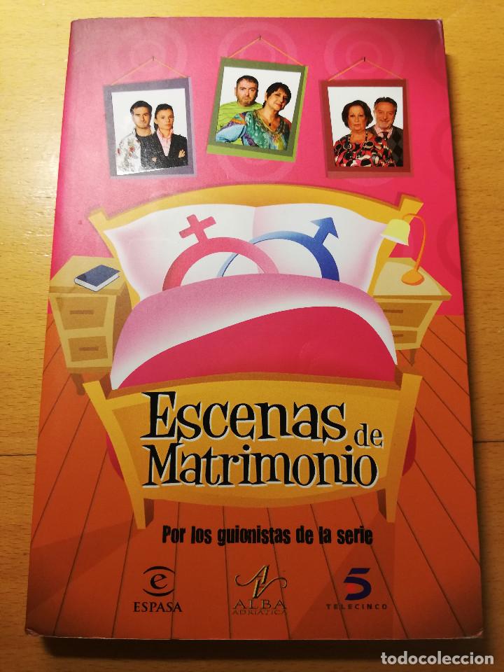 B&uuml;cher: ESCENAS DE MATRIMONIO. POR LOS GUIONISTAS DE LA SERIE (ESPASA / TELECINCO)