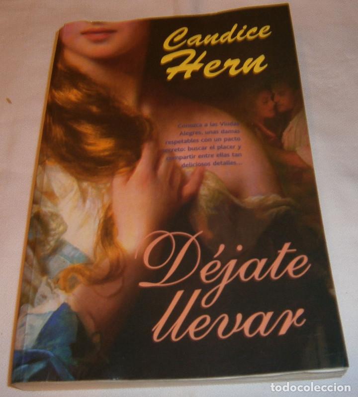 Libros: Dejate Llevar  Candice Hern  primera edicion 2007 - Foto 2