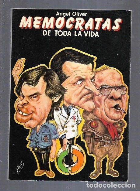 Libros: MEMOCRATAS DE TODA LA VIDA - OLIVER, ANGEL - Foto 5