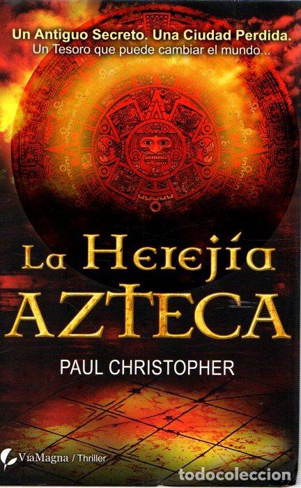 Libros: La herej&iacute;a azteca - Christopher, Paul - Foto 1