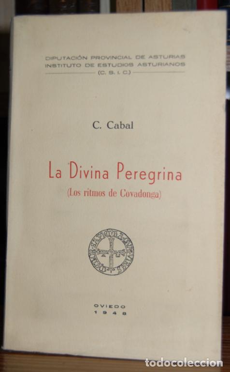 Libros: LA DIVINA PEREGRINA. (Los ritmos de Covadonga) - CABAL, C. - Foto 1