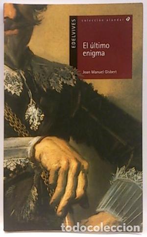 Libros: EL &Uacute;LTIMO ENIGMA - Gisbert,Joan Manuel - Foto 1