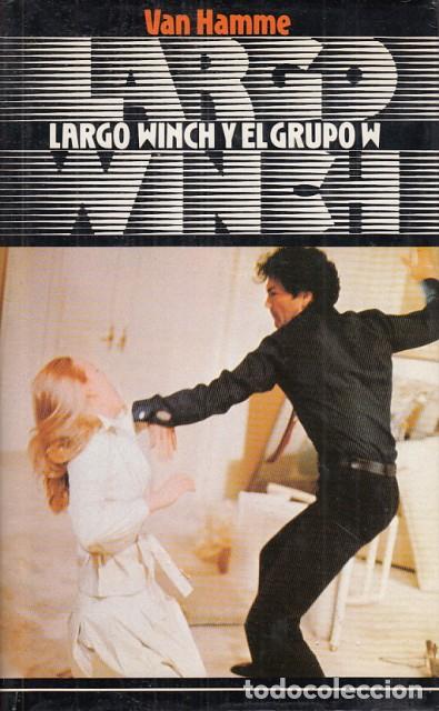 Libros: LARGO WINCH Y EL GRUPO W - HAMME, VAN - Foto 1