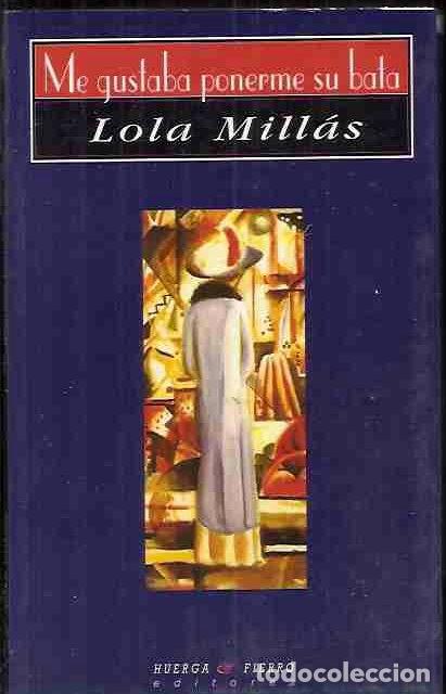 Libros: ME GUSTABA PONERME SU BATA - MILLAS, LOLA - Foto 4