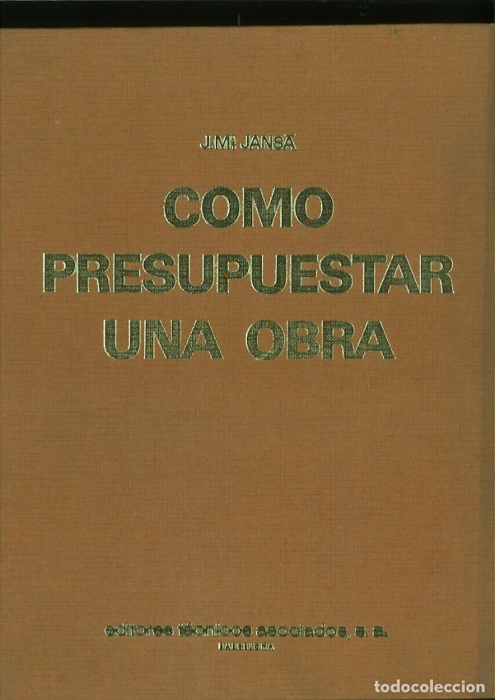 Libros: COMO PRESUPUESTAR UNA OBRA. Jos&eacute; M&ordf;. Jansa Ribera - Foto 1