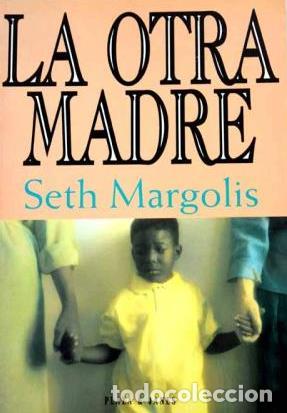Libros: LA OTRA MADRE - SETH MARGOLIS - Foto 1