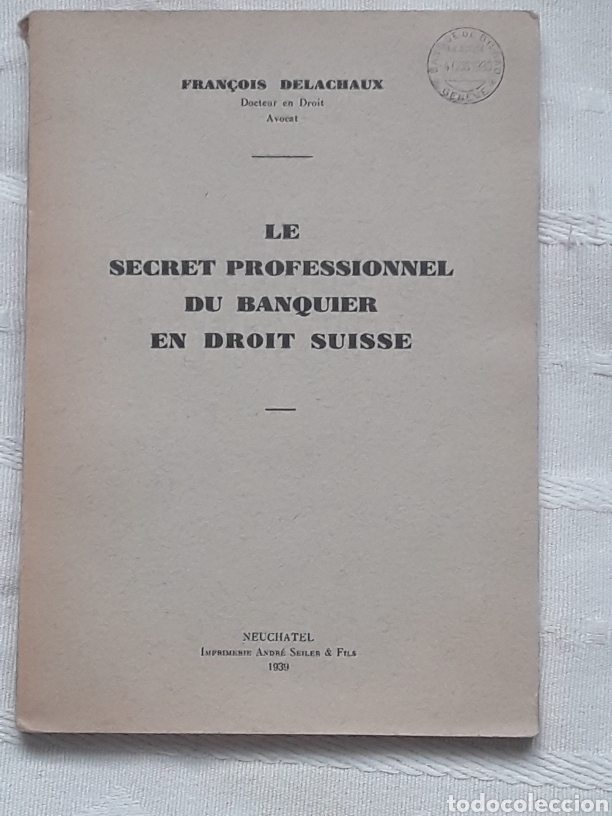 Libros: Le secret professionnel du banquier en droit suisse - Delachaux, Francois
