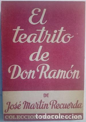 Libros: El teatrito de Don Ram&oacute;n - Jos&eacute; Mart&iacute;n Recuerda - Foto 1