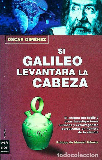 Libros: Si Galileo levantara la cabeza - &Oacute;scar Gim&eacute;nez - Foto 1