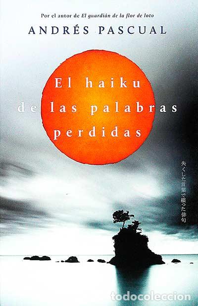 Libros: El haiku de las palabras perdidas - Pascual, Andr&eacute;s - Foto 1