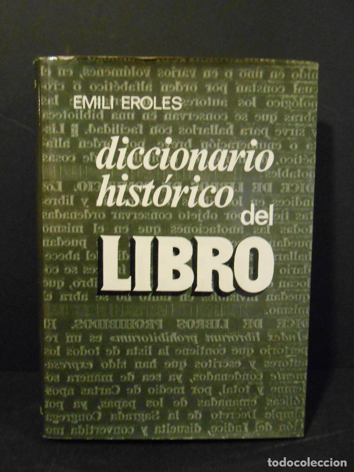 Libros: EROLES, Emili.- - Diccionario hist&oacute;rico del libro. - Foto 1