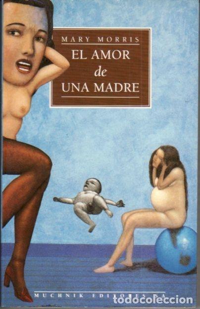Libros: AMOR DE UNA MADRE - EL - MORRIS, MARY - Foto 2