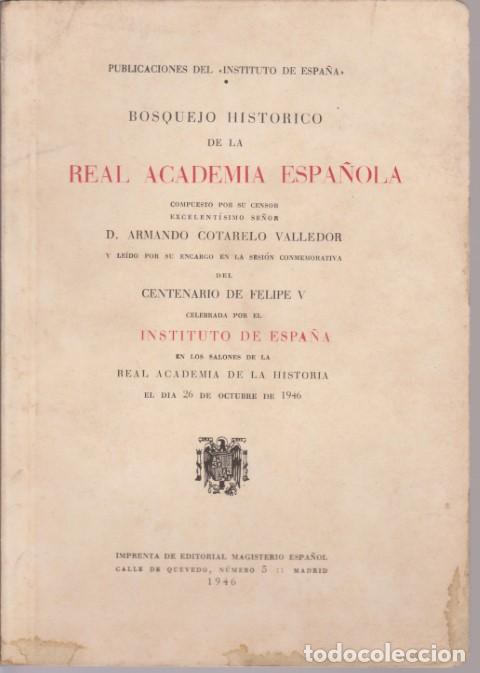 Libros: BOSQUEJO HIST&Oacute;RICO DE LA REAL ACADEMIA ESPA&Ntilde;OLA COMPUESTO POR SU CENSOR. Y LE&Iacute;DO PO SU ENCARGO EN LA