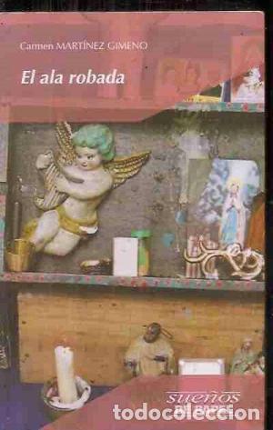 Libros: EL ALA ROBADA - Mart&iacute;nez Gimeno,Carmen - Foto 1