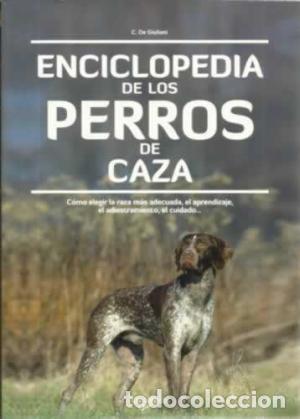 Libros: ENCICLOPEDIA DE LOS PERROS DE CAZA - De Giuliani,C. - Foto 1