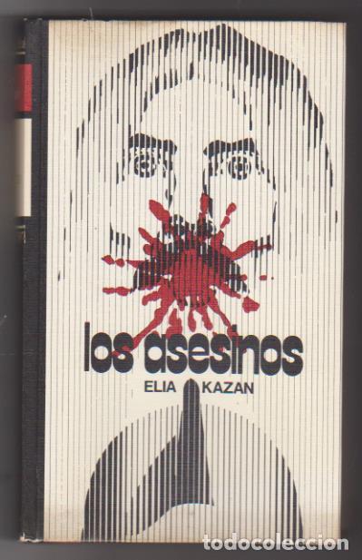 Libros: Elia Kazan. los asesinos. C&iacute;rculo de Lectores 1972 - Foto 1