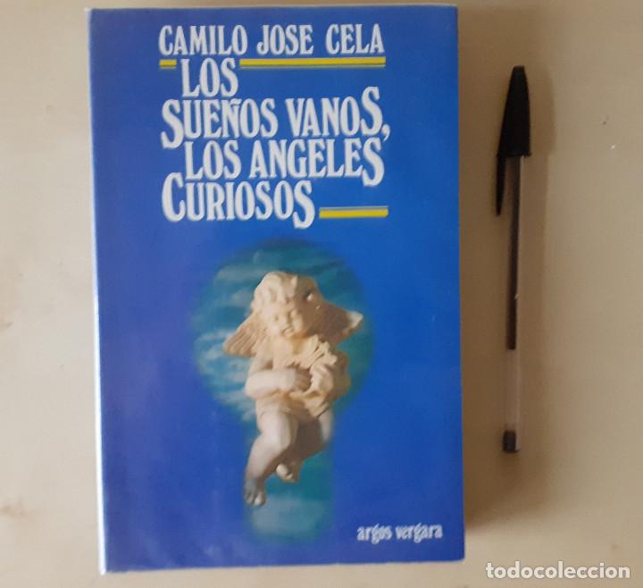 Libros: LOS SUE&Ntilde;OS VANOS, LOS &Aacute;NGELES CURIOSOS. CAMILO JOS&Eacute; CELA. - Foto 1