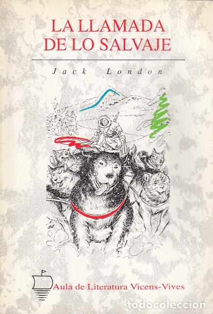 Libros: LA LLAMADA DE LO SALVAJE - LONDON, JACK - Foto 1