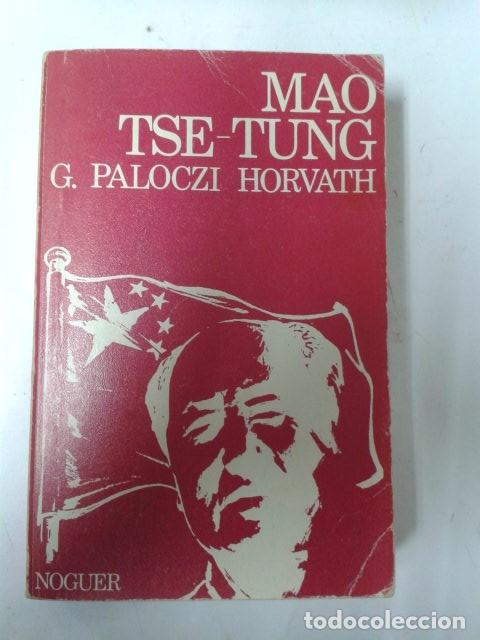 Libros: MAO TSE TUNG G. PALOCZI HORVATH - Foto 1