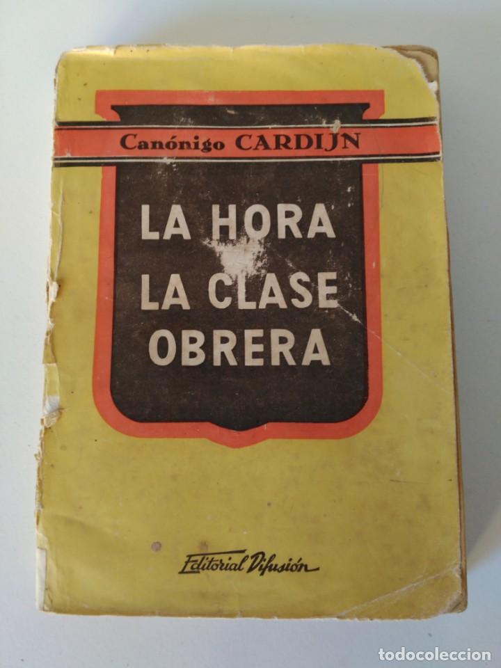 Libros: Libro la hora de la clase obrera, 1951, con dedicatoria - Foto 1