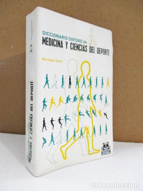 Libros: KENT, Michael. - DICCIONARIO OXFORD DE MEDICINA Y CIENCIAS DEL DEPORTE.