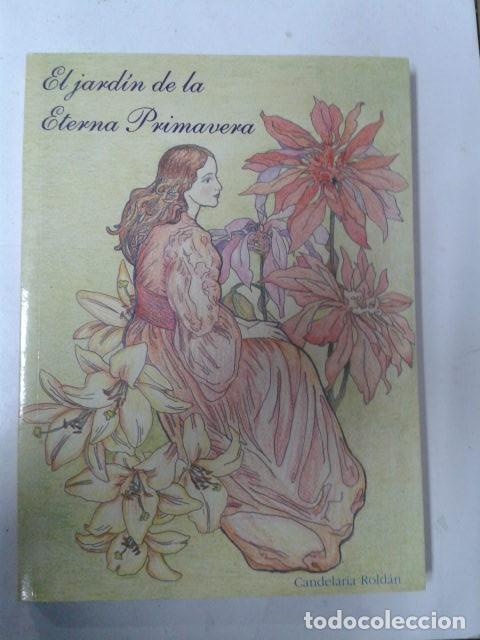 Libri di seconda mano: EL JARDIN DE LA ETERNA PRIMAVERA. CANDELARIA ROLDAN