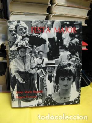 Libros: ESPIN&Agrave;S, Josep M&ordf;./FORCANO, Eugeni. - FESTA MAJOR. - Foto 1
