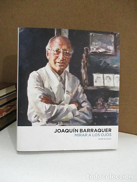 Libros: ZULOAGA, Javier. - JOAQU&Iacute;N BARRAQUER. MIRAR A LOS OJOS. - Foto 1