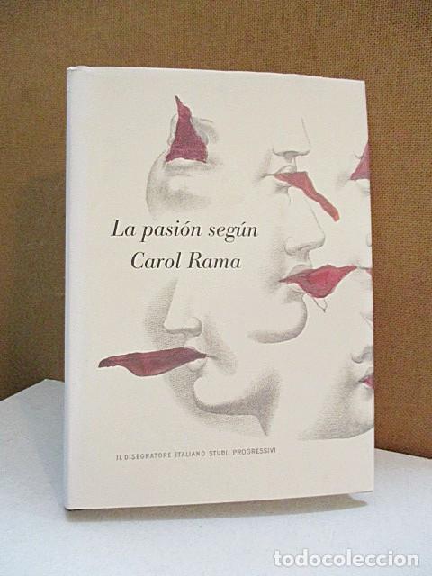B&uuml;cher: LA PASI&Oacute;N SEG&Uacute;N CAROL RAMA. (cat&aacute;logo de exposici&oacute;n)