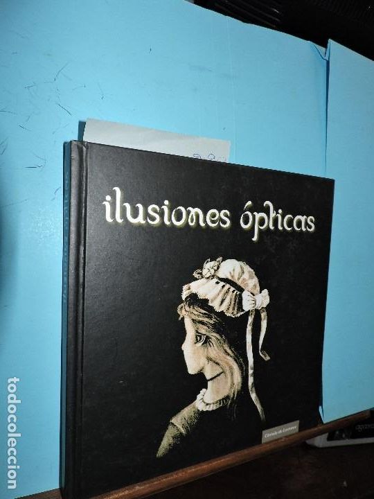 Libros: Ilusiones &oacute;pticas. Ed. C&iacute;rculo de Lectores. Barcelona 2010 - Foto 1