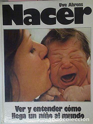 Libros: NACER - UWE AHRENS - Foto 1