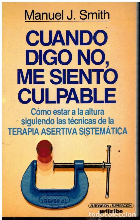 Libros: CUANDO DIGO NO, ME SIENTO CULPABLE. - Foto 1