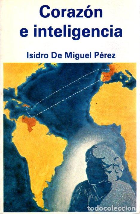 Libros: Coraz&oacute;n e inteligencia - Miguel P&eacute;rez, Isidro de - Foto 1