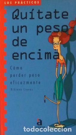 Libros: QUITATE UN PESO DE ENCIMA - BIBIANA LIENAS - Foto 1