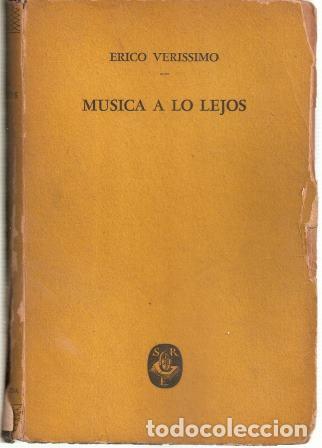 Libros: MUSICA A LO LEJOS - ERICO VERISSIMO - Foto 1