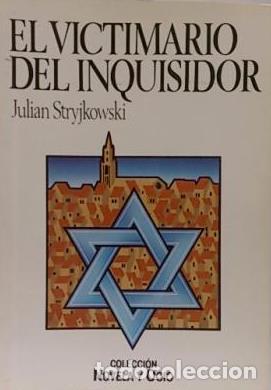 Libros: EL VICTIMARIO DEL INQUISIDOR - JULIAN STRYJKOWSKI - Foto 1