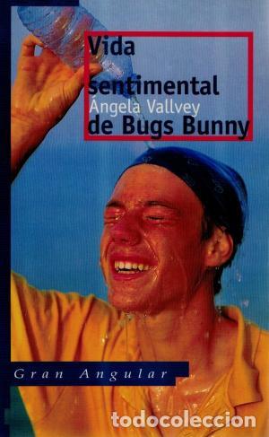 Libros: VIDA SENTIMENTAL DE BUGS BUNNY - &Aacute;NGELA VALLVEY - Foto 1