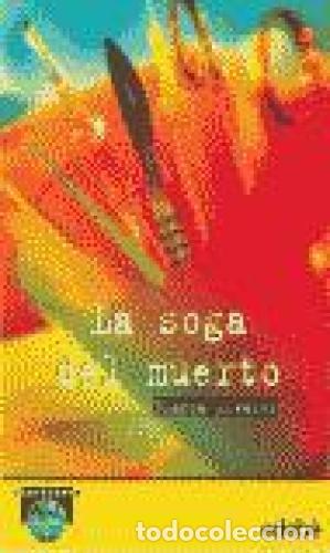 Libros: LA SOGA DEL MUERTO - &Aacute;lvarez,Blanca - Foto 1