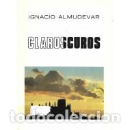 Libros: CLAROSCUROS - Almudevar,Ignacio - Foto 1