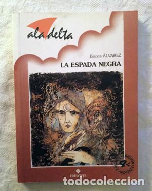 Libros: LA ESPADA NEGRA - &Aacute;lvarez,Blanca - Foto 1