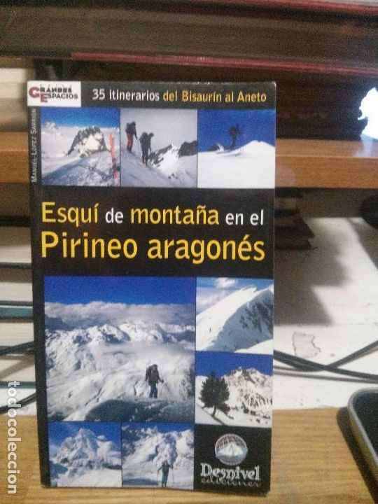 Libros: Esqui de monta&ntilde;a en el Pirineo aragones, Grances espacios, Desnivel
