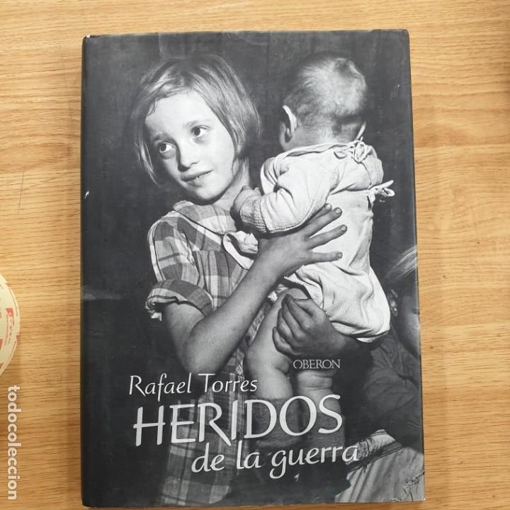 Libros: HERIDOS DE LA GUERRA RAFAEL TORRES - Foto 1