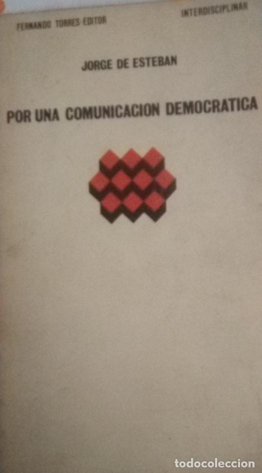 Libros: POR UNA COMUNICACION DEMOCRATICA - JORGE DE ESTEBAN - Foto 1