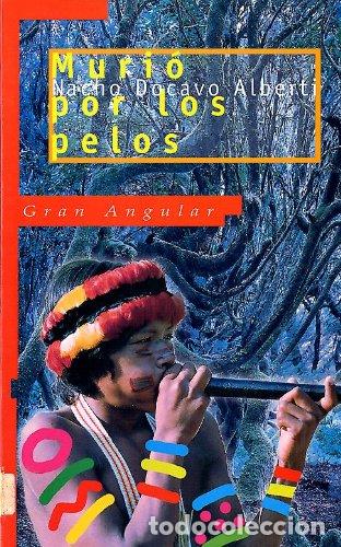 Libros: MURIO POR LOS PELOS - NACHO DOCAVO ALBERTI - Foto 1