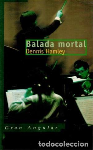 Libros: BALADA MORTAL - DENNIS HAMLEY - Foto 1