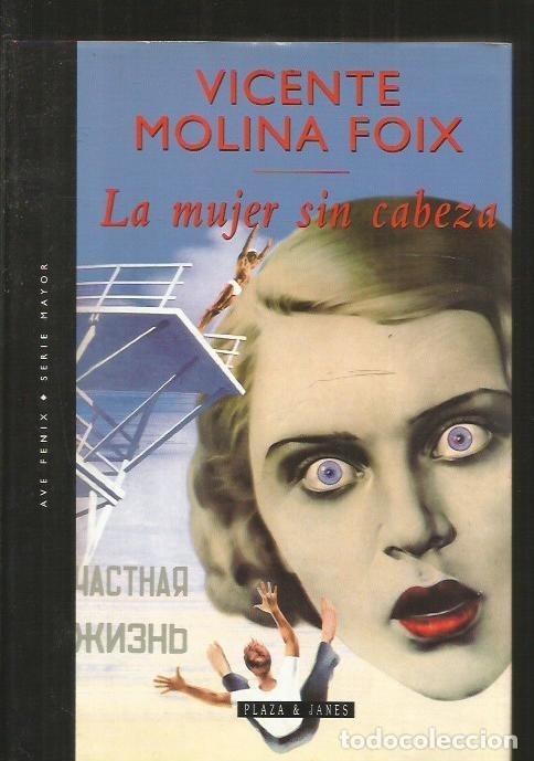 Libros: MUJER SIN CABEZA - LA - MOLINA FOIX, VICENTE - Foto 2