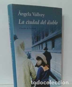 Libros: LA CIUDAD DEL DIABLO - VALLVEY, &Aacute;NGELA - Foto 1